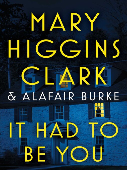 Title details for It Had to Be You by Mary Higgins Clark - Wait list